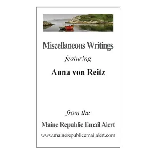 Miscellaneous Writings featuring Anna von Reitz: from the Maine Republic Email Alert