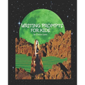 Writing Prompts For Kids