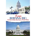 From Havana to DC: The Rise of Cuban Americans in Florida Politics