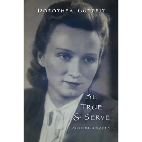 Be true & serve: Dorothea Gutzeit