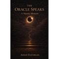 The Oracle Speaks: A Mantic Memoir