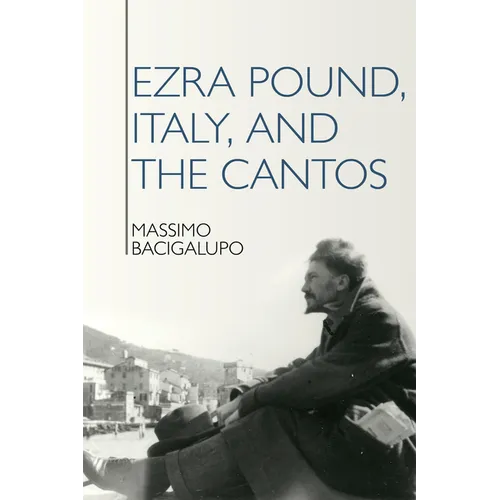 Ezra Pound, Italy, and the Cantos