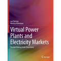Virtual Power Plants and Electricity Markets: Decision Making Under Uncertainty