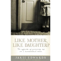 Like Mother, Like Daughter?: The Effects of Growing Up in a Homosexual Home