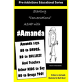 Amanda says NO to DRUGS, NO to BULLIES: And Teaches Other KIds to say NO to DRUGS TOO!