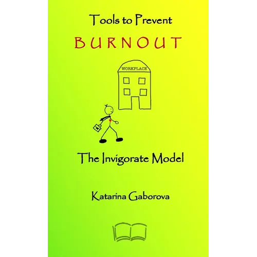 Tools to Prevent Burnout: The Invigorate Model