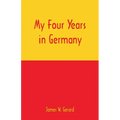 My Four Years in Germany