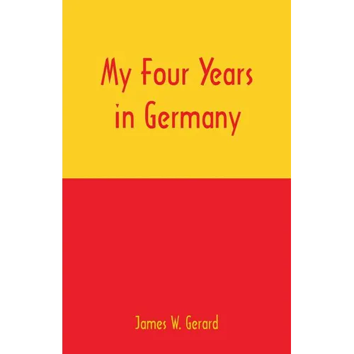 My Four Years in Germany