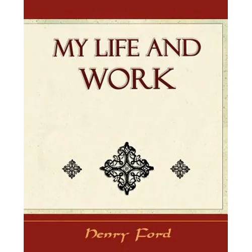 My Life and Work - Autobiography