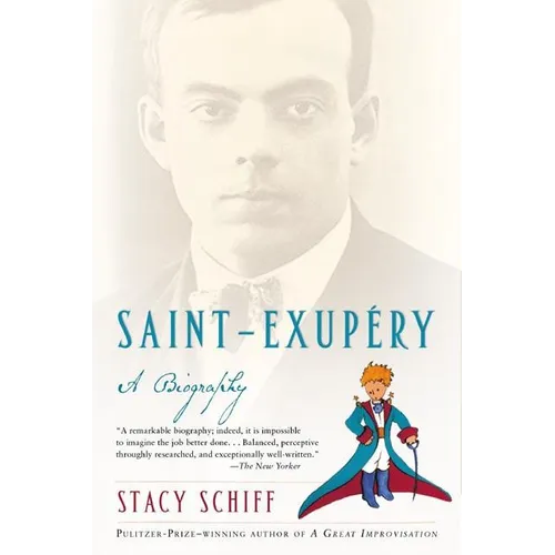 Saint-Exupery: A Biography