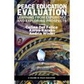Peace Education Evaluation: Learning from Experience and Exploring Prospects