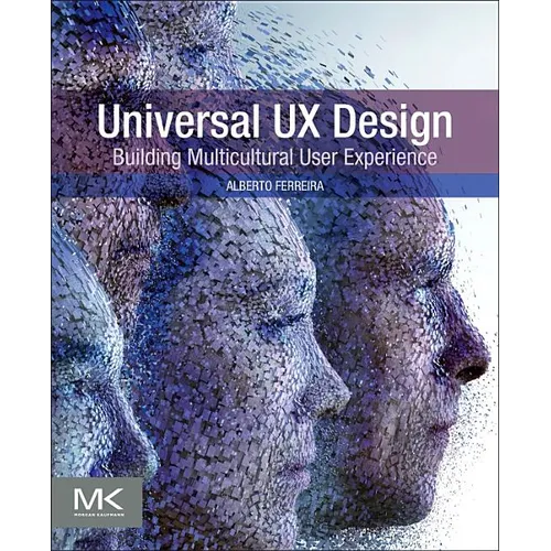 Universal UX Design: Building Multicultural User Experience