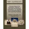 Arkansas Natural Gas Corporation, Petitioner, V. Securities and Exchange Commission. U.S. Supreme Court Transcript of Record with Supporting Pleadings