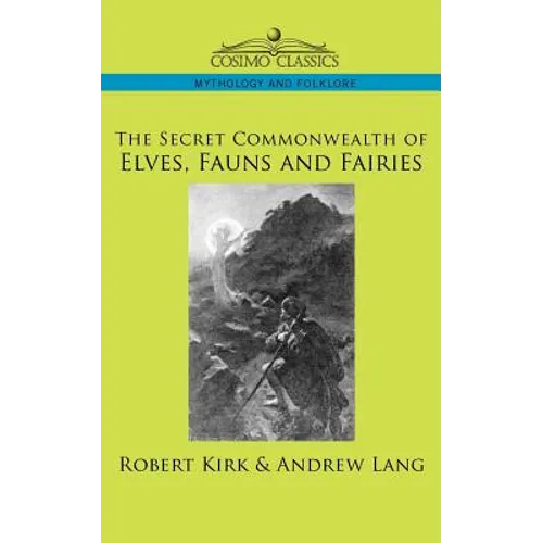 The Secret Commonwealth of Elves, Fauns and Fairies