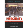 Aviation Insecurity: The New Challenges of Air Travel