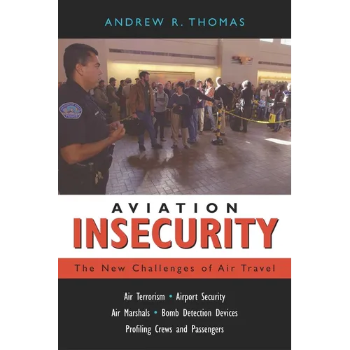 Aviation Insecurity: The New Challenges of Air Travel