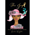 The Joy: In My Journey with Cancer