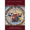 A Theology of Literature: The Bible as Revelation in the Tradition of the Humanities