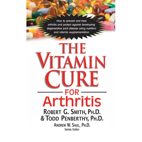 The Vitamin Cure for Arthritis