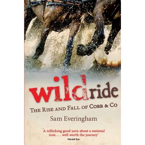 Wild Ride: The Rise and Fall of Cobb & Co
