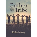Gather Your Tribe