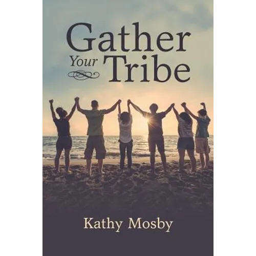 Gather Your Tribe