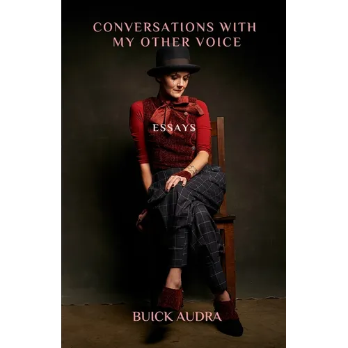 Conversations with My Other Voice: Essays