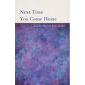 Next Time You Come Home