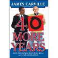 40 More Years: How the Democrats Will Rule the Next Generation