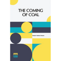 The Coming Of Coal