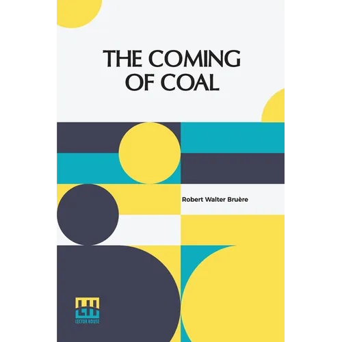 The Coming Of Coal
