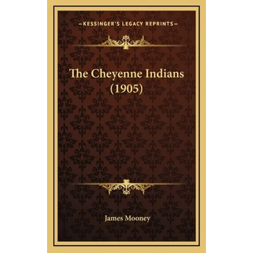 The Cheyenne Indians (1905)