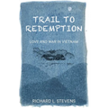 Trail to Redemption: Love and War in Vietnam