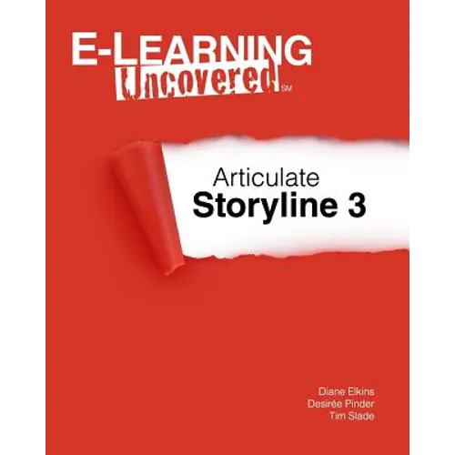 E-Learning Uncovered: Articulate Storyline 3