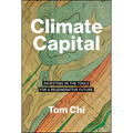 Climate Capital: Investing in the Tools for a Regenerative Future