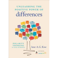 Unleashing the Positive Power of Differences: Polarity Thinking in Our Schools