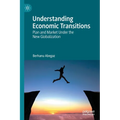 Understanding Economic Transitions: Plan and Market Under the New Globalization