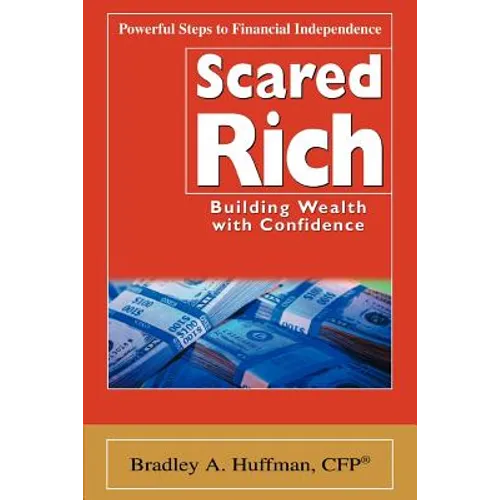 Scared Rich: Building Wealth with Confidence