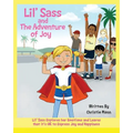 Lil' Sass and The Adventure of Joy: Lil' Sass Explores her Emotions and Learns that it's OK to Express Joy