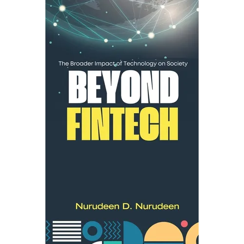 Beyond Fintech: The Broader Impact of Technology on Society