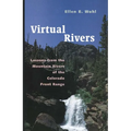 Virtual Rivers: Lessons from the Mountain Rivers of the Colorado Front Range