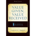 Value Given, Value Received (2nd Edition)