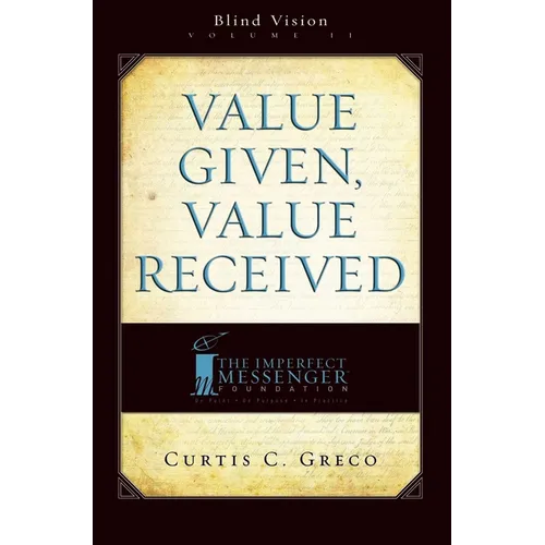 Value Given, Value Received (2nd Edition)