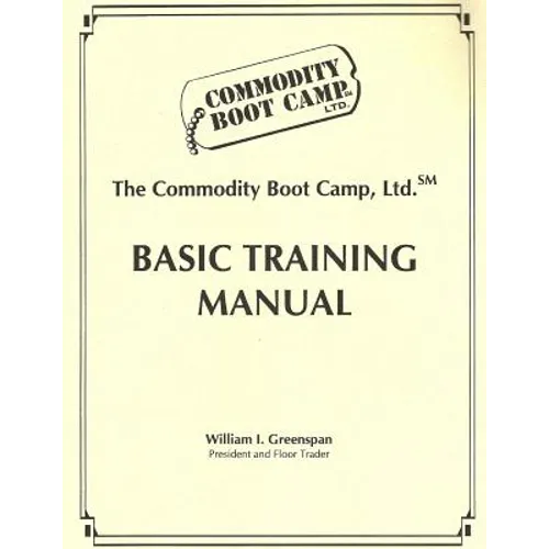 The Commodity Boot Camp Basic Training Manual