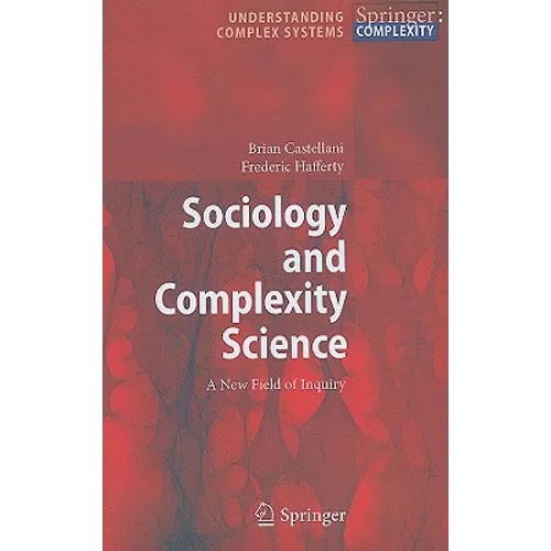 Sociology and Complexity Science: A New Field of Inquiry