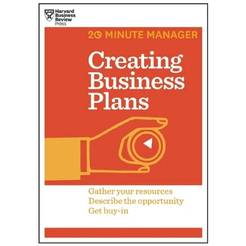 Creating Business Plans (HBR 20-Minute Manager Series)