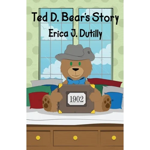 Ted D. Bear's Story