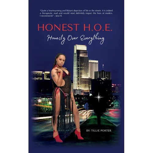 Honest H.O.E.: Honesty Over Everything