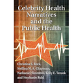 Celebrity Health Narratives and the Public Health