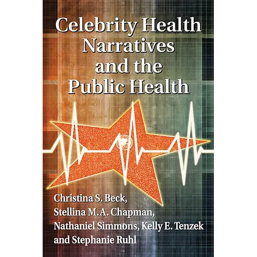 Celebrity Health Narratives and the Public Health